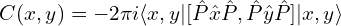 \[C(x,y)=-2\pi i \langle x, y | [ \hat{P} \hat{x} \hat{P} , \hat{P} \hat{y} \hat{P} ] | x, y \rangle\]