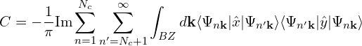 \[C = -\frac{1}{\pi}\text{Im}\sum_{n=1}^{N_c}\sum_{n'=N_c+1}^{\infty}\int_{BZ} d\mathbf{k} \langle\Psi_{n\mathbf{k}}|\hat{x}|\Psi_{n'\mathbf{k}}\rangle\langle\Psi_{n'\mathbf{k}}|\hat{y}|\Psi_{n\mathbf{k}}\rangle\]